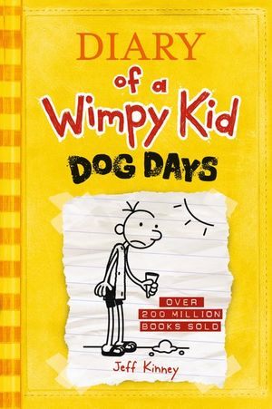 Diary of a Wimpy Kid : Dog Days Diary of a Wimpy Kid : Book 4